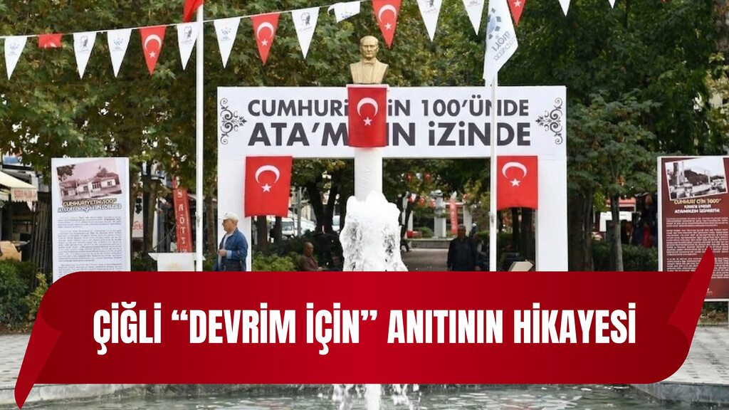Çiğli "Devrim İçin" Anıtının hikayesi
