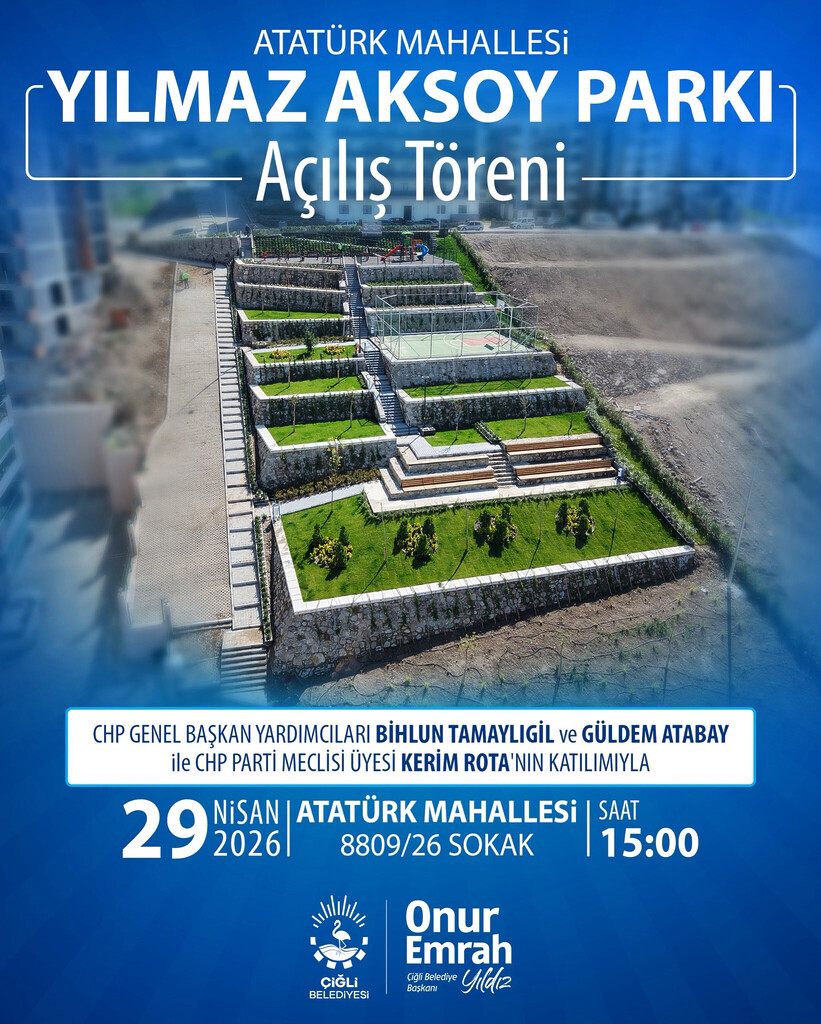 Çiğli Yılmaz Aksoy Parkı açılış töreni davetiyesi ve etkinlik detayları