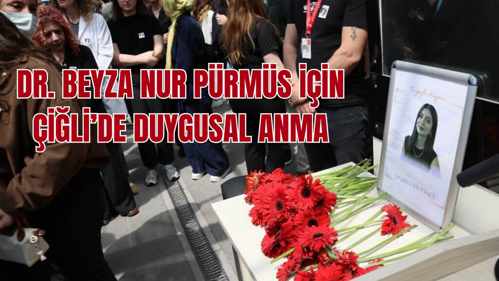 Dr. Beyza Nur Pürmüs Çiğli Eğitim ve Araştırma Hastanesi Anma ve Veda Töreni Görseli