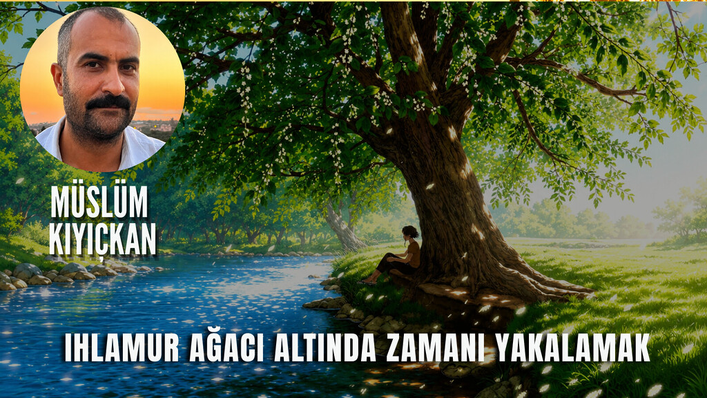 Müslüm Kayıçkan köşe yazısı: Ihlamur ağacı altında zamanı yakalamak ve değişen hayat alışkanlıkları.