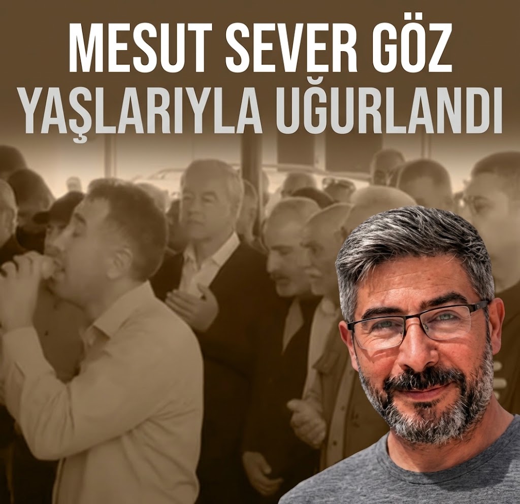 Mesut Sever Son Yolculuğuna Uğurlandı